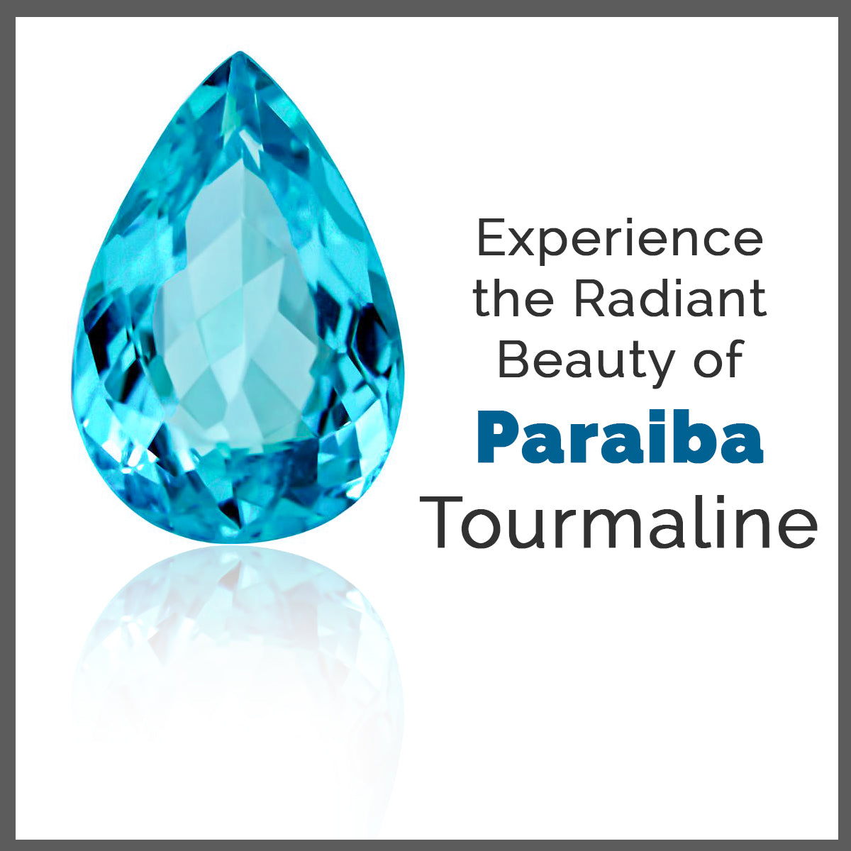 Discover the Rare and Exquisite Beauty of Paraiba Tourmaline