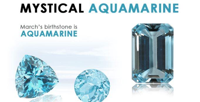Aquamarine is the birthstone for March